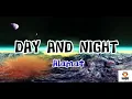 Download Lagu DAY AND NIGHT - ALAMAT (LYRICS VIDEO) 2023.