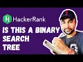 HackerRank - Is this a Binary Search Tree Full solution with diagrams animations