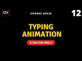 Typing Text Animation Using HTML CSS Only Coding Ninja