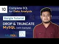 Delete Drop Truncate in MySQL with Example SQL Bangla Tutorial for Beginners