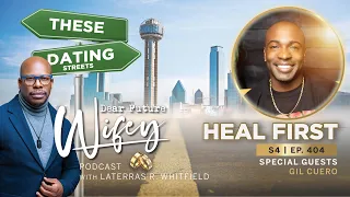 Heal First Gil Cuero Talks Healing after Divorce from Myrla Feria Dear Future Wifey S4 E404