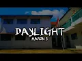 Download Lagu DAYLIGHT MARON 5 - Slowed