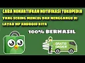 Download Lagu Cara Nonaktifkan/Mematikan Notifikasi Tokopedia Yang Sering Muncul Di Layar Atas Hp Android Kita