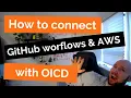 How to connect GitHub workflows and AWS with OICD OpenID Connect