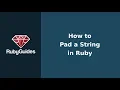 How to Pad a String in Ruby