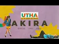 Utha Likumahuwa - Akira | Official Lyric Video