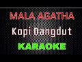 Download Lagu Mala Agatha - Kopi Dangdut (Karaoke) | LMusical
