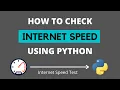 How to Check Internet Speed Using Python Internet Speed Tester