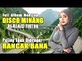 Download Lagu Disco Minang Paling Enak Didengar - Remix Minang Terbaru - DJ Minang Full Bass