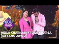 MESRA BANGET!!! NELLA KHARISMA FT DORY HARSA  [SAYANG JOWO] |    ROAD TO KILAU RAYA 2022