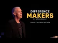 Difference Makers - Life City Church 25