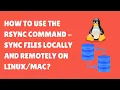 Linux Commands for Beginners How To Use The rsync Command - Sync Files Locally and Remotely