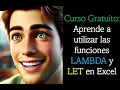 Curso Gratuito Aprende a utilizar las funciones LAMBDA y LET en Excel