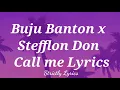 Buju Banton x Stefflon Don - Call Me Lyrics