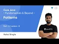 Patterns - 2 L 8 Core Java Fundamentals and Beyond Rahul Singla