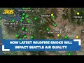 How latest smoke will impact Seattle air quality forecast