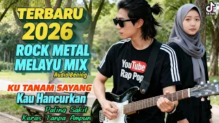 kutanam sayang kau hancurkan rock metal melayu sedih 2026 paling sakit keras tanpa ampun