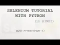 Selenium tutorial with Python Hindi - Pytest part-1