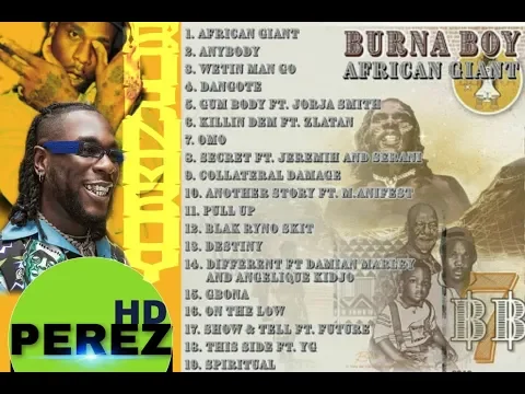 NAIJA AFROBEAT MIX 2019 | BURNA BOY AFRICAN GIANT FULL ALBUM - DJ PEREZ FT Burna Boy