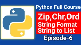 Chr Ord Zip Function String Format Method String to List Python Full Course Episode6 in Hindi