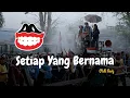 Download Lagu Lirik lagu, Setiap yang bernama - Pidi baiq, The panasdalam bank  (soundtrack ancika 1995)