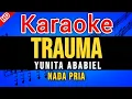 KARAOKE TRAUMA YUNITA ABABIEL NADA PRIA