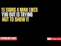 Download Lagu 10 Signs a Man Secretly Likes You But Hides It | Psychology of Attraction