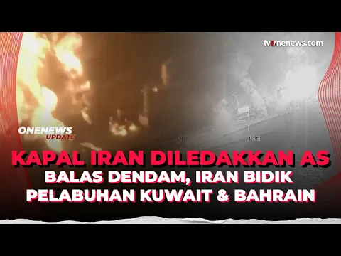 Ngamuk 5 Kapalnya Diledakkan AS, Iran Bidik Pelabuhan Kuwait & Bahrain