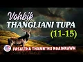 Download Lagu VOHBIK THANGLIANI TUPA || Chapter: 11-15