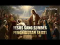 Download Lagu RENUNGAN PAGI - YESUS SANG SUMBER PENGHIBURAN SEJATI - LUKAS 7 : 11 - 17