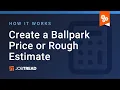 Create a Ballpark Price or Rough Estimate