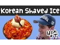 The Best Korean Dessert - Shaved Ice