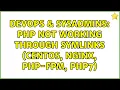 DevOps SysAdmins PHP Not working through Symlinks CentOS Nginx PHP-FPM PHP7
