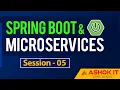 Spring Boot Microservices SESSION - 5 Ashok IT