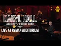 Download Lagu Daryl Hall Live at the Ryman Auditorium 2022 - Everytime You Go Away