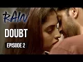 Download Lagu Rain | Episode 2 - 'Doubt' | Priya Banerjee | A Web Series By Vikram Bhatt