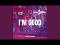Download Lagu I'm Good (Ik Lig Er Weer Af)