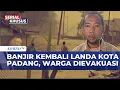 Lagu Hujan Deras, Banjir Kembali Landa Wilayah Kota Padang, Warga Dievakuasi Lagi  | SAPA MALAM