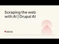 Scraping the Web with AI Drupal AI QED42