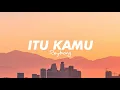 Lagu JIKA ADA YANG PALING SAYANG, ITU DIRIKU SELALU ADA UNTUKMU ITU DIRIKU!!! ITU KAMU - REYBONG (Lyric)