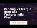 Padding vs margin html css ytshortsindia viral