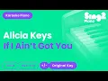 Download Lagu Alicia Keys - If I Ain't Got You (Piano Karaoke)