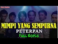 Download Lagu MIMPI YANG SEMPURNA - PETERPAN - VERSI KOPLO
