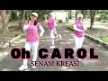 Lagu Oh Carol (Carbonara Remix) || Senam Kreasi || 04.12.21