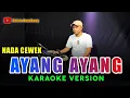 Download Lagu AYANG AYANG KARAOKE NADA CEWEK/WANITA FYP TIKTOK koplo jandhut version
