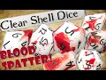 Making Clear Shell Dice BLOOD SPATTER DICE