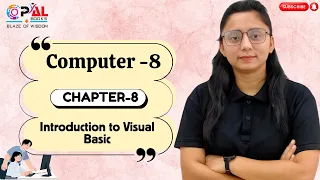 OPAL BOOKS COMPUTER-8 CH-8 INTRODUCTION TO VISUAL BASIC