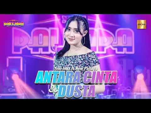 Download MP3 Yeni Inka ft New Pallapa - Antara Cinta Dan Dusta (Official Live Music)