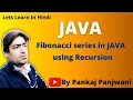 Fibonacci Series in Java using Recursion Hindi