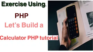 1 Exercise Using PHP Let s Build a Calculator PHP tutorial